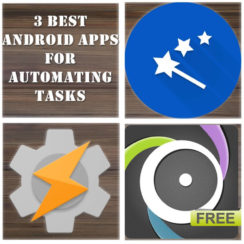 3 Best Android Apps for Automating Tasks