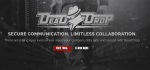Dead Drop Software. Secure Communication. Limitless Collaboration. There are prying eyes everywhere. Keep your company data safe and secure with Dead Drop.