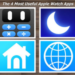 The 4 Most Useful Apple Watch Apps You Should Try