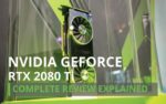 NVIDIA GeForce RTX 2080 Ti Complete Review Explained