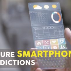 5 Smartphone Predictions To Be Expected By 2020