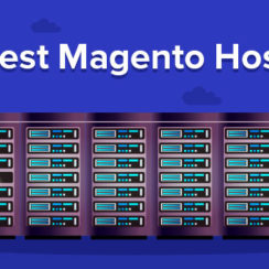 The Ultimate Guide to Magento Hosting