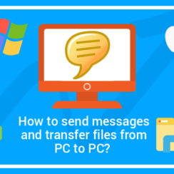How to Send Messages and Transfer Files Over an Office Network?