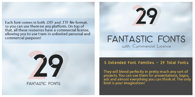  29 Fantastic Fonts Bundle with Commercial License. Each font comes in both .OTF and .TTF file format.
