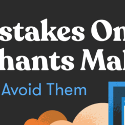 16 Mistakes Online Merchants Make and How to Avoid Them (Infographic)