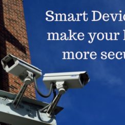 The Top Smart Devices To Make Your Home More Secure