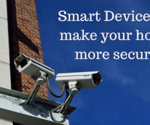 Smart Devices to make your home more secure