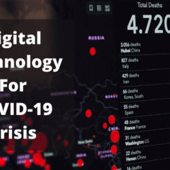 7 Ways How Digital Technology Is Helping To Fight The COVID-19 Crisis