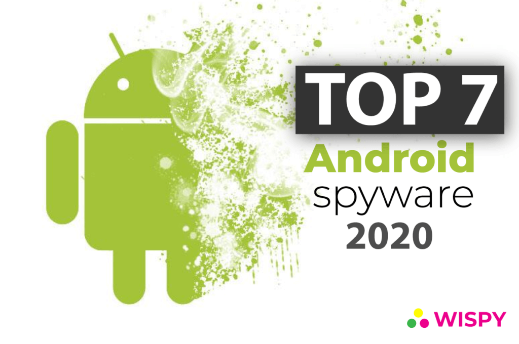 Top 7 Android spyware 2020