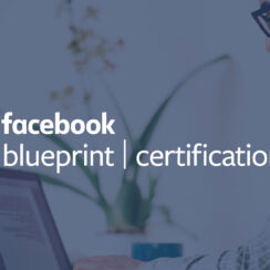 Become a Facebook Marketing Expert with Facebook Blueprint Certification