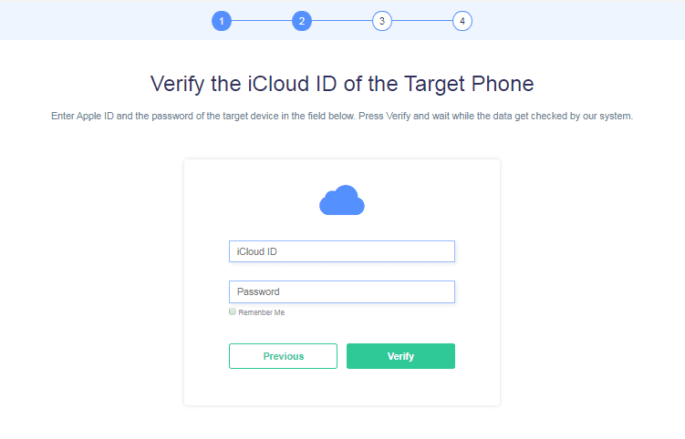 Verify the iCloud ID of the Target Phone. Enter Apple ID and the password of the target device and press Verify.