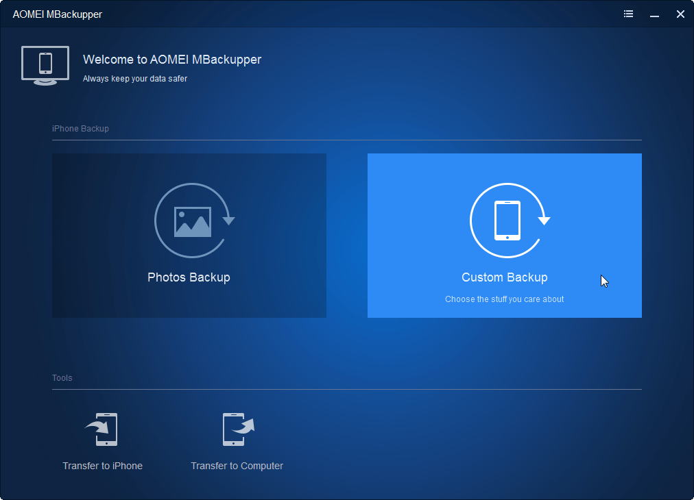 AOMEI MBackupper - iPhone Backup - Custom Backup iPhone Data - Choose the stuff you care about.