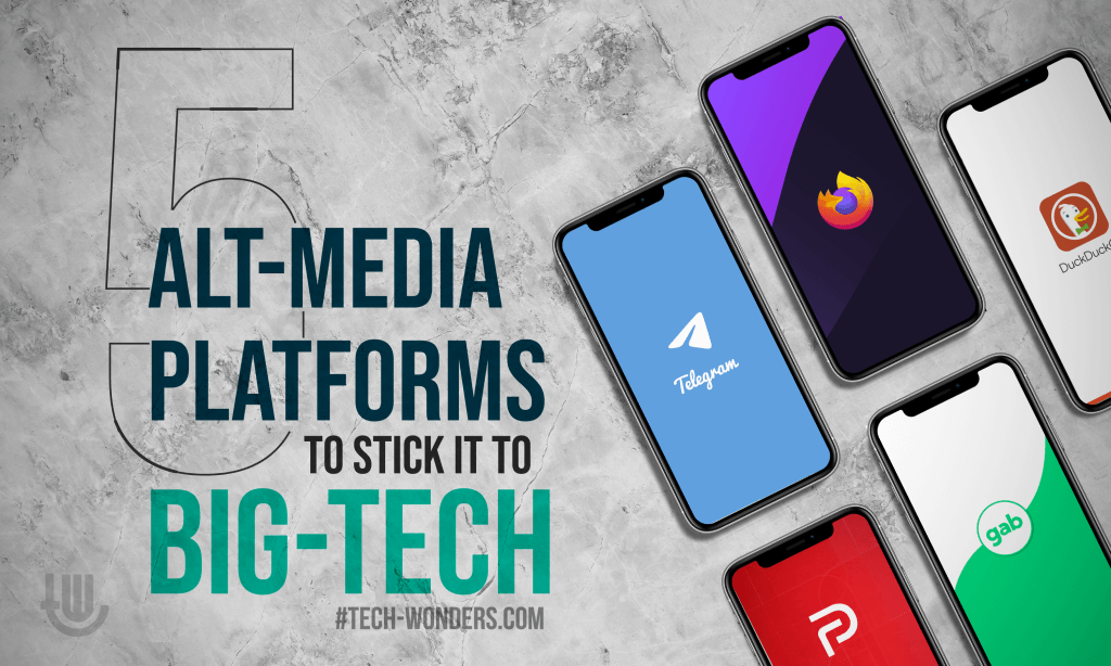 5 Alt-Media Platforms to Stick It to Big Tech.