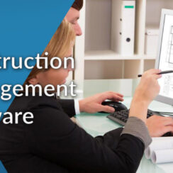 Must-Have Features of Construction Project Management Software