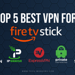 Top 5 Best VPN for FireStick and Fire TV