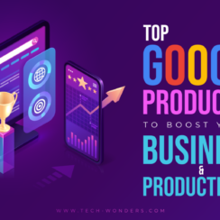 Top Google Products to Boost Your Business and Productivity
