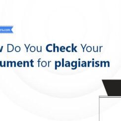 How Do You Check Your Document for Plagiarism