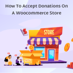 How To Accept Donations On A WooCommerce Store?