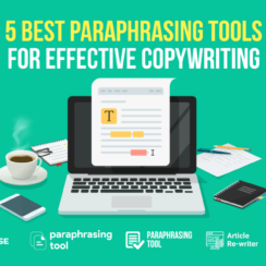 Five Best Paraphrasing Tools for Effective Copywriting