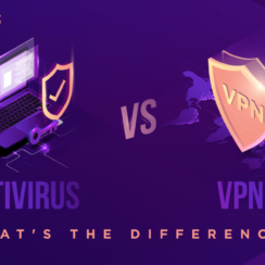 VPNs vs. Antivirus: What’s the Difference?