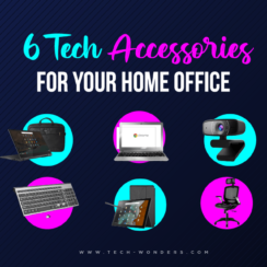 6 Tech Accessories For Your Home Office