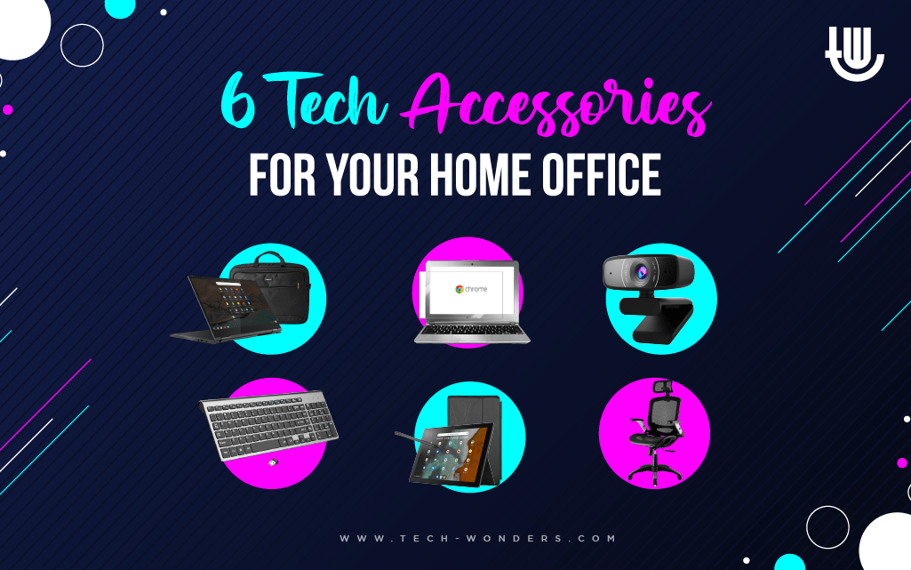 6 Tech Accessories for Your Home Office