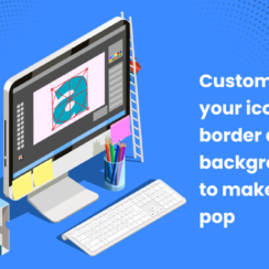 How to Customize the Border and Background of Your Icons