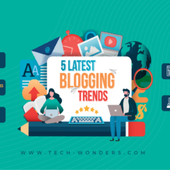 5 Latest Blogging Trends You Should Watch Out for in 2022