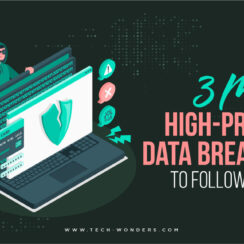 The 3 Most High-Profile Data Breaches to Follow in 2022
