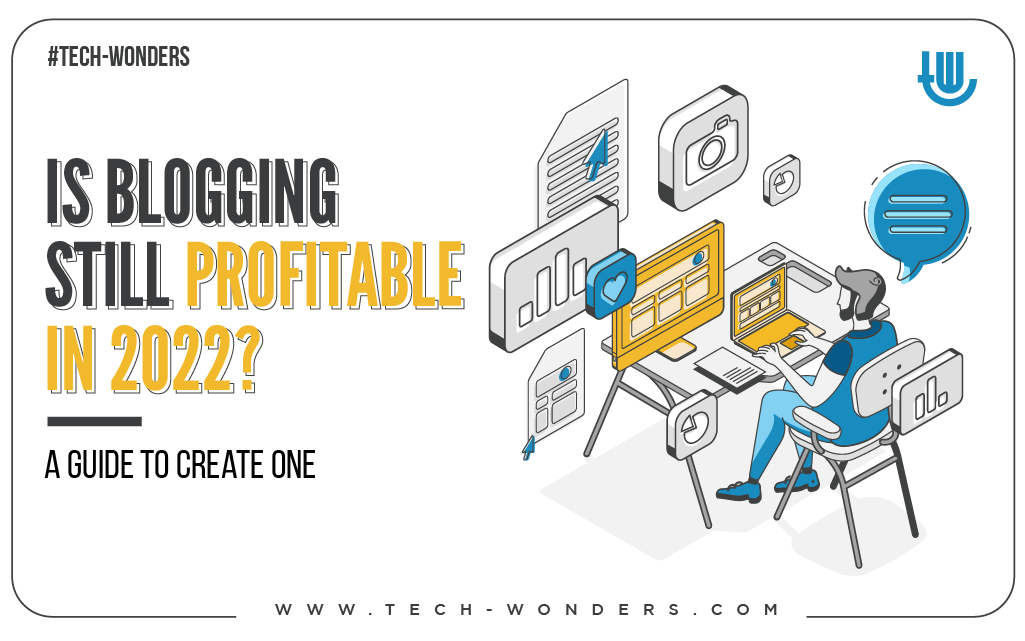 Is Blogging Still Profitable in 2022