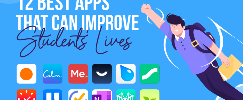 12 Apps That Can Improve Students’ Lives