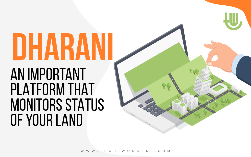 Dharani: An Important Platform that Monitors Status of Your Land