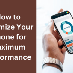 How to Optimize Your iPhone for Maximum Performance How to Optimize Your iPhone for Maximum Performance