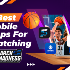 Best Mobile Apps for Watching March Madness
