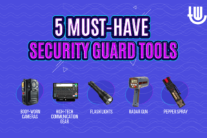 Here’s What a Security Guard Needs to Be Effective