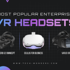 A Comparison of Enterprise VR Headsets: Which One is Right for Your Business?