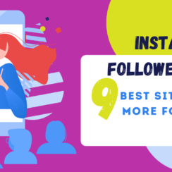 Instagram Followers Panel: 9 Best Sites to Get More Followers