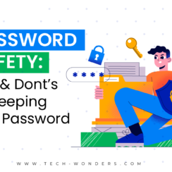 Password Safety: Do’s and Dont’s for Keeping Your Password Safe