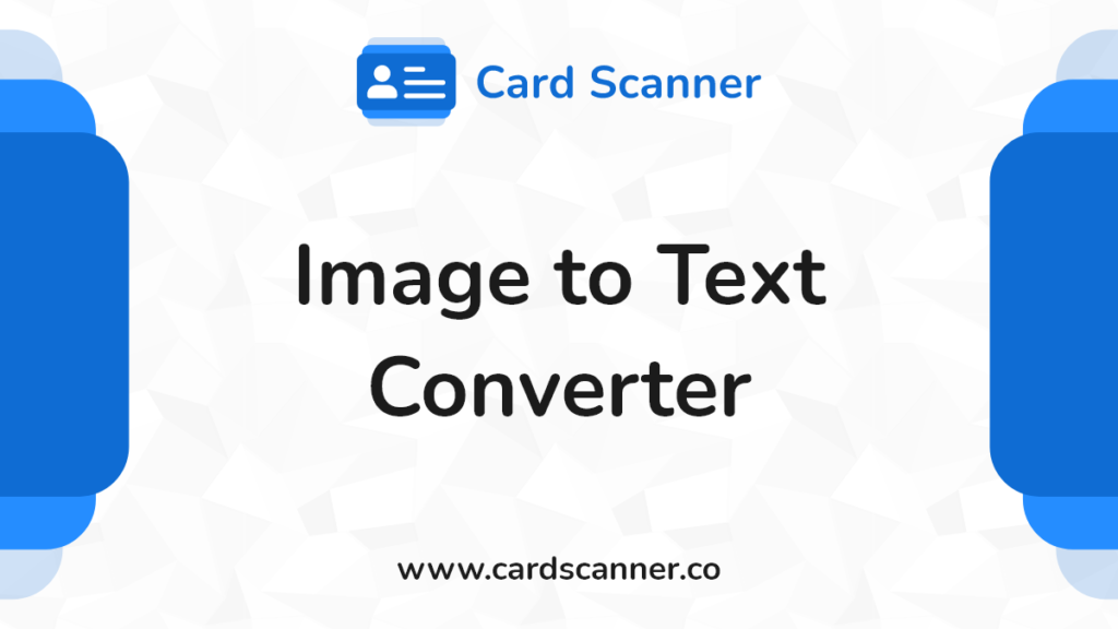 Image to Text Converter. Card Scanner: www.cardscanner.co