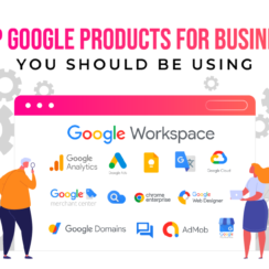 Top 10 Google Products for Business You Should Be Using