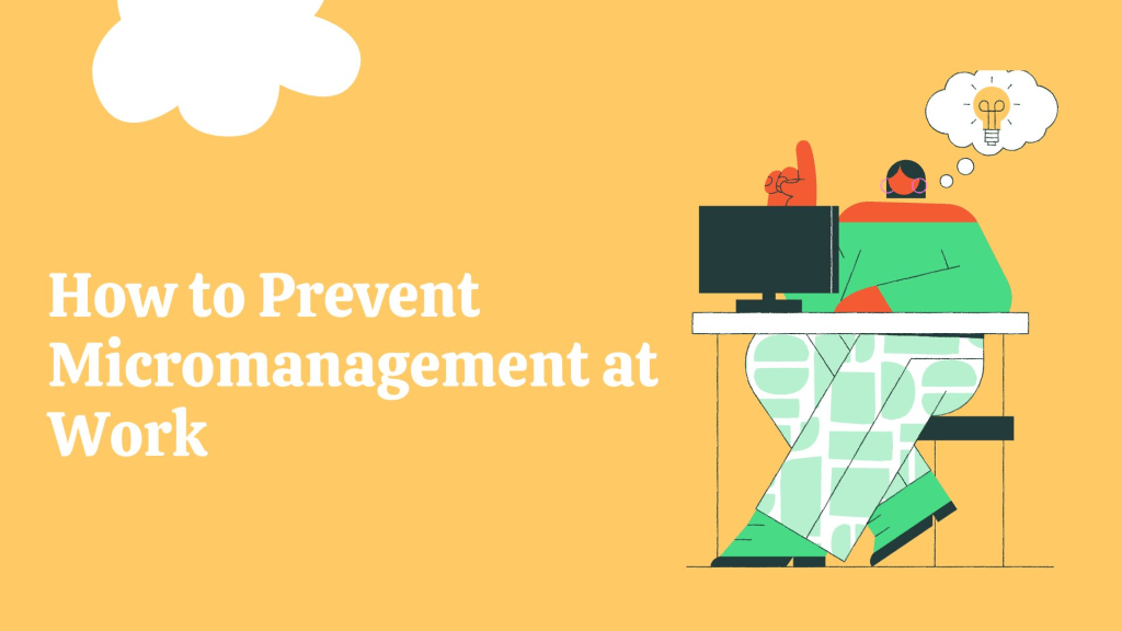 How to Prevent Micromanagement at Work