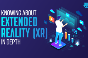 Knowing About Extended Reality (XR) in Depth