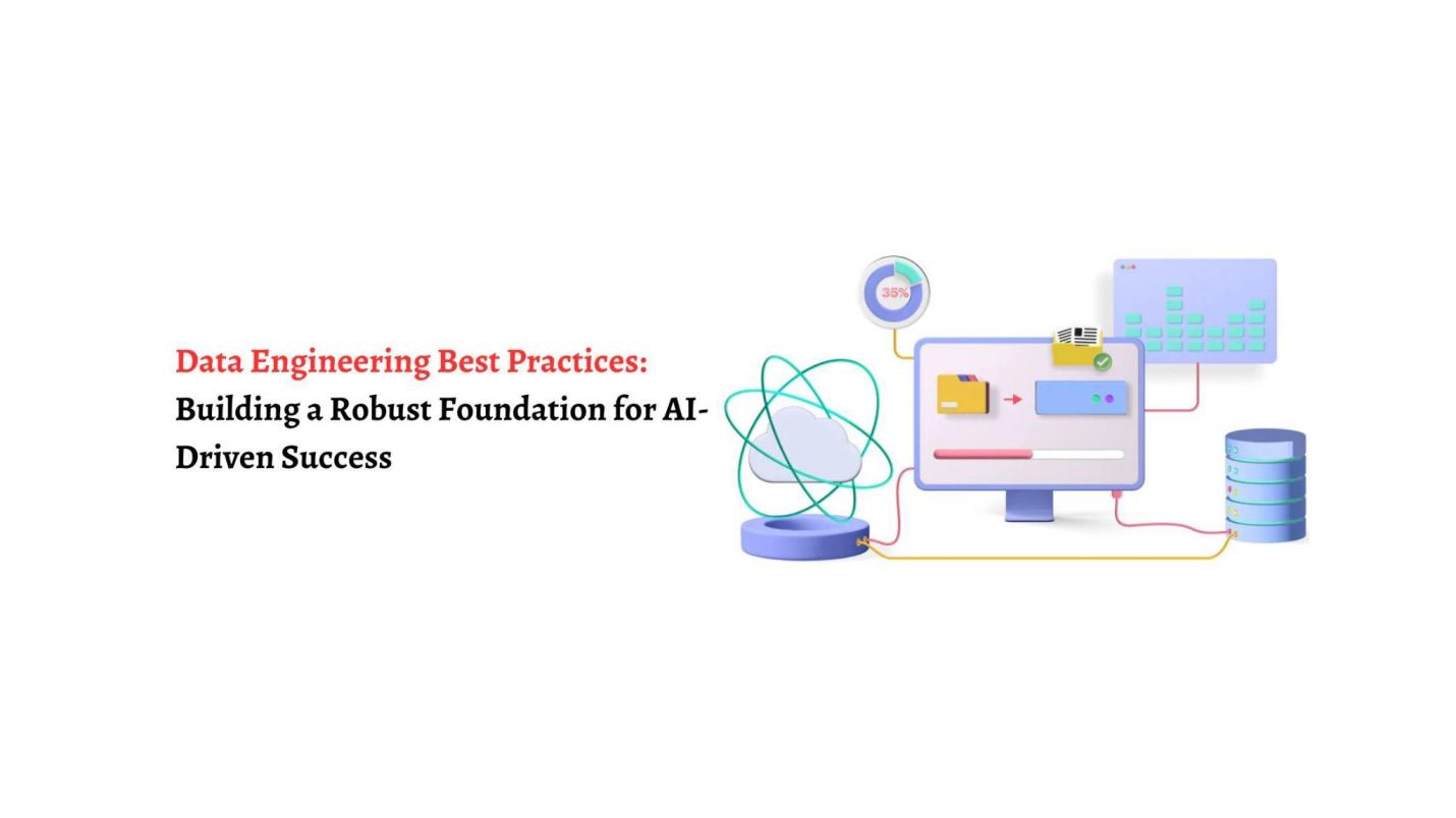 Data Engineering Best Practices: Building a Robust Foundation for AI ...