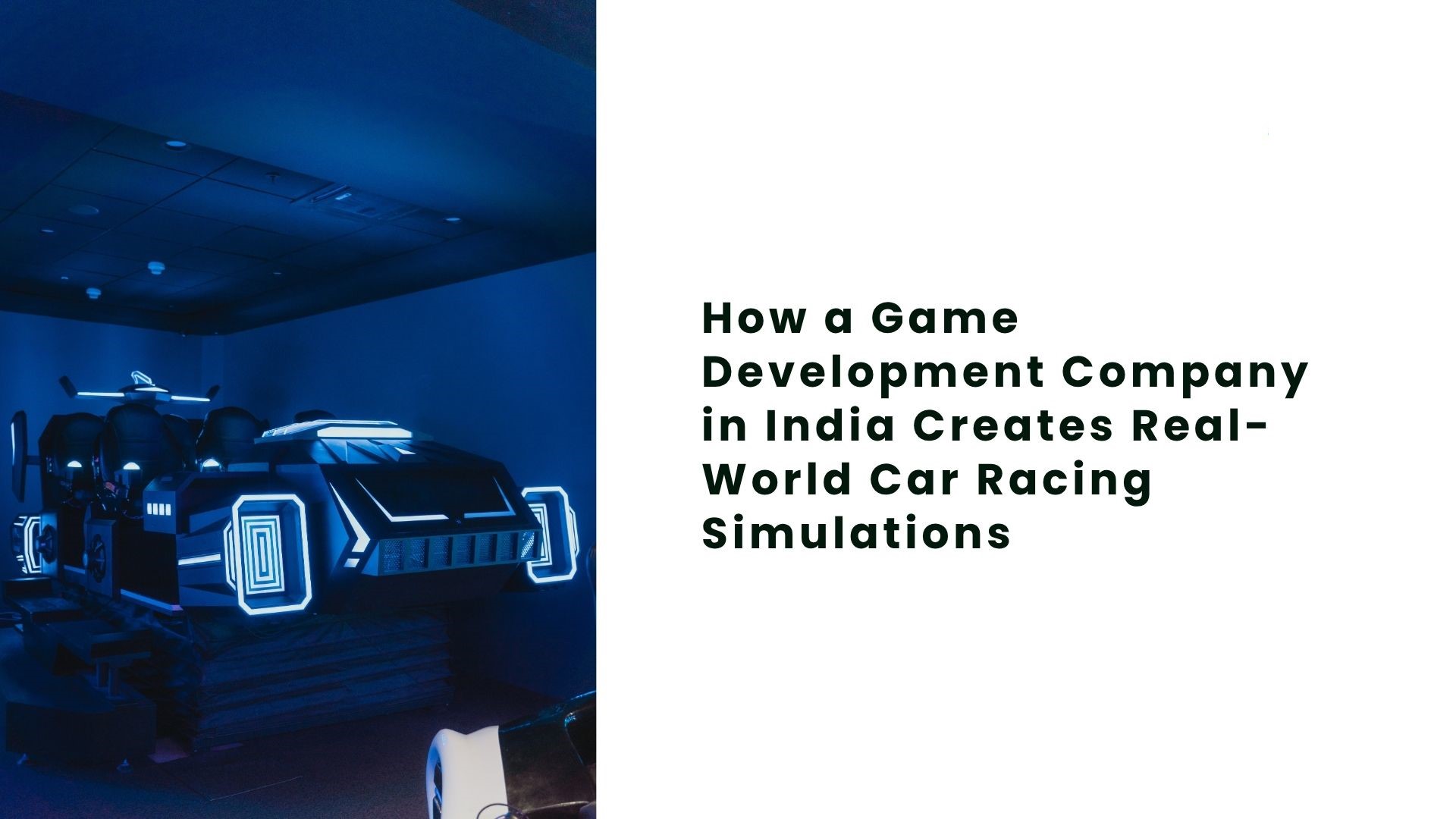 How a Game Development Company in India Creates Real-World Car Racing ...