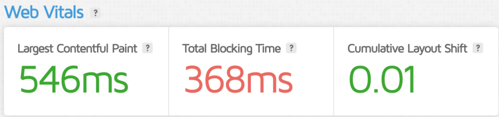 Web Vitals: Largest Contentful Paint, Total Blocking Time, Cumulative Layout Shift.