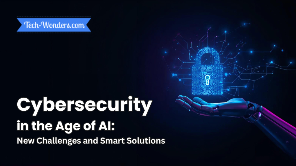Cybersecurity in the Age of AI: New Challenges and Smart Solutions