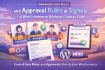 Managing User Roles and Approval Rules at Signup in WooCommerce without Custom Code. Control User Roles and Approvals Directly from WooCommerce.