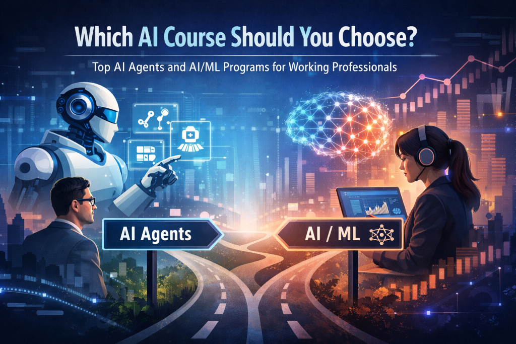 Image showing a career decision between AI Agents and AI/ML programs for working professionals, with a futuristic interface, autonomous AI agent, data analytics dashboard, and modern tech-themed background representing AI education and professional upskilling in 2026