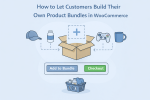 How to Let Customers Build Their Own Product Bundles in WooCommerce.