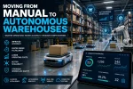 Futuristic autonomous warehouse featuring AI-powered mobile robots transporting cardboard boxes, robotic arm sorting packages on conveyor belt, smart warehouse dashboard displaying real-time analytics (98.6% accuracy, 1,256 orders, 245 orders/hr, 99.2% on-time shipments, 32 robots active), high-density storage racks filled with inventory, blue digital tracking lines on floor, and holographic UI icons representing inventory tracking, logistics, and automation; overlay text reads Moving From Manual to Autonomous Warehouses with benefits like improved accuracy, faster order fulfillment, lower operating costs, better scalability, stronger workplace safety, AI-driven intelligence, autonomous robotics, real-time visibility, and connected systems in a modern supply chain environment.